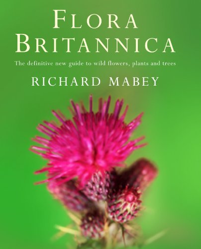 Flora Britannica: The Definitive New Guide to Wild Flowers, Plants and Trees. Supp. by Common Ground